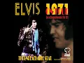 Download Lagu Elvis presley - The Unreachable Star, November 11, 1971, Evening Show
