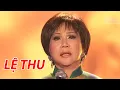 Lagu Danh Ca Lệ Thu - Hoài Cảm, Xin Còn Gọi Tên Nhau, Mắt Lệ Cho Người | Tình Khúc Hải Ngoại Bất Hủ