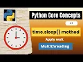 Python time sleep Explained Apply wait in Multithreading Tutorial Python Core Concepts