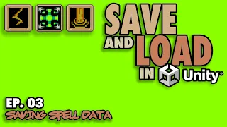 Save and Load in Unity Ep 03 Saving Spell Data Spells UI and Chest Item Fixes
