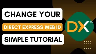 How to Change Your Direct Express Web ID