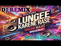 Download Lagu Dj Break Beat '' Lunge Karene Rase ''