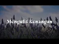 Download Lagu Mengulit Kenangan (Lirik)  - DATA,  Legacy,  Syafiq Aziz