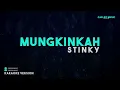 Stinky – Mungkinkah (Karaoke Version)