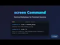 Master the screen Command Linux Terminal Multiplexer Tutorial for Beginners