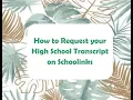 How to Request your HS Transcript on Schoolinks