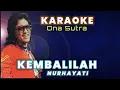 Lagu KEMBALILAH NURHAYATI KU_ONA SUTRA(karaoke)