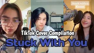 Download STUCK WITH YOU || Kompilasi TikTok Cover 😎🔥 #stuckwithu  #tiktok #cover MP3