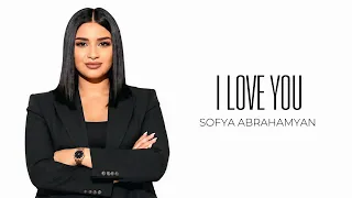 Sofya Abrahamyan - I LOVE YOU