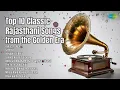 Top 10 Classic Rajasthani Songs from the Golden Era  | Gulabi | Kalia  ArRaRaa | Satoliya | U...