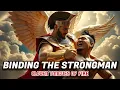 Spiritual Warfare Binding the Strongman