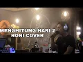 Menghitung Hari 2 Anda - Roni Cover