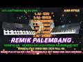 Download Lagu REMIX PALEMBANG || OT DENISTA FULL STYLE KN-1400 || COVER MUSIC STUDIO / ORG 2024