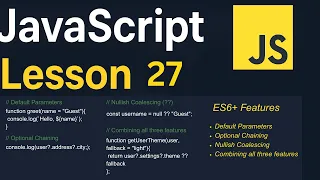 JavaScript Lesson 27 Default Parameters Optional Chaining Nullish Coalescing ES6 Features