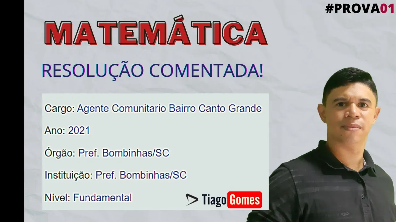 Prova de Matemática Resolvida  - Concurso Agente Comunitário - 2021 - Nível Fundamental