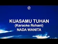 Download Lagu NNBT 24 Kuasa-Mu Tuhan S'lalu Kurasakan (nada wanita) - Karaoke Rohani