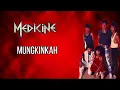 Download Lagu MEDICINE-MUNGKINKAH ORIGINAL SOUND (KARAOKE/NO VOKAL)