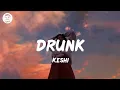 keshi - drunk (Lyric Video)