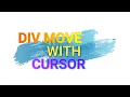 Div Move With Cursor amazing javascript