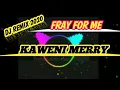 Download Lagu DJ KAWENI MERRY slow viral fray for me tiktok 2020