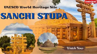 sanchi stupa unesco world heritage site raisen madhya pradesh bhopal