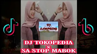 Download DJ TOKOPEDIA X SA STOP MABOK MP3