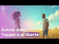 Download Lagu Entrez dans l’appel à la liberté