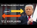 Trump Tariffs Are Attacking the U S Trade Deficit Does It Need Fixing WSJ