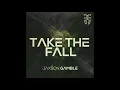 JAXSON GAMBLE - Take The Fall