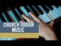 Download Lagu Calm and Soothing Church Organ Music