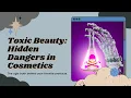 Toxic Beauty The Hidden Dangers in Cosmetics