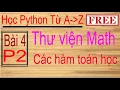 Lap trinh Python Bai 4 p2 Cac ham toan hoc trong python mathematical function thu vien math