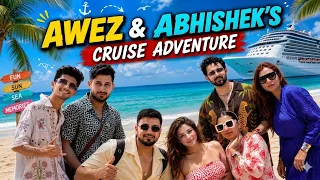 Awez & Abhishek’ Cruise Adventure 🚢 Vlog 