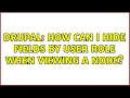 Drupal How can I hide fields by user role when viewing a node