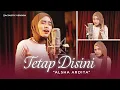 Alsha Ardita - Tetap Disini (Offcial Accoustic Version) | Terimakasih kau telah mencintaiku