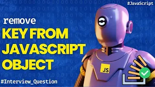 How do I remove a key from a JavaScript object JavaScript Interview Questions for Freshers