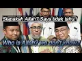 Lagu Not a single Indonesian Muslim knows who is Allah!