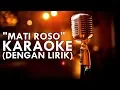 Download Lagu MATI ROSO - Nella Kharisma ( Karaoke )