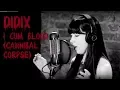Download Lagu Didix - I Cum Blood (Cannibal Corpse)