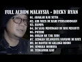 Download Lagu DECKY RYAN - FULL ALBUM - LAGU MALAYSIA || ADAKAH KAU SETIA-AIR MATA DI PERSANDINGAN ( AKUSTIK )