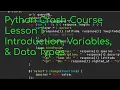Python Crash Course Lesson 1 Introduction Variables Data Types