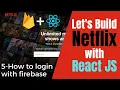 How to Build a NETFLIX Clone with REACT JS firebase setup login with firebase with react -