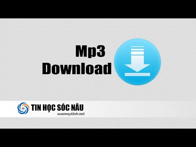 Download MP3 Cách tải nhạc mp3 về máy tính