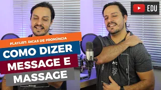 COMO PRONUNCIAR MESSAGE E MASSAGE EM INGLÊS?