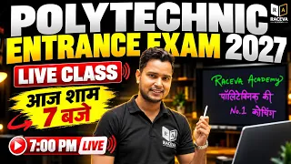 Polytechnic Entrance Exam 2027 🔥 Live Class आज शाम 7 बजे | UP Polytechnic 2027 | Raceva Academy
