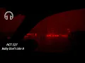 Download Lagu NCT 127 - Baby Don't Like It || Car Effect 🚗[ USE HEADPHONE] 🎧