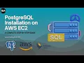 PostgresSQL Installation on AWS EC2 Step by Step Guide