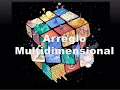 Arreglos Multidimensionales