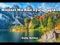 MujizatMu Kan nyata bagiku / Your miracles are real to me , - GabyBettay -