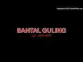 Download Lagu BANTAL GULING - Cipt. Lady Roos